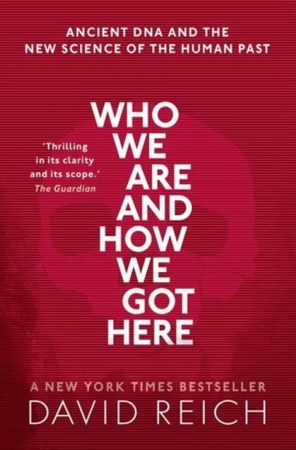 WHO WE ARE AND HOW WE GOT HERE | 9780198821267 | DAVID REICH