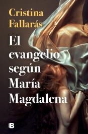 EVANGELIO SEGUN MARIA MAGDALENA, EL | 9788466668897 | CRISTINA FALLARAS