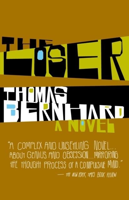 LOSER, THE | 9781400077540 | THOMAS BERNHARD