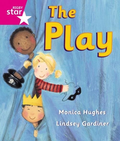 RIGBY STAR GUIDED FOUNDATION PINK LEVEL: THE PLAY † | 9780433026570