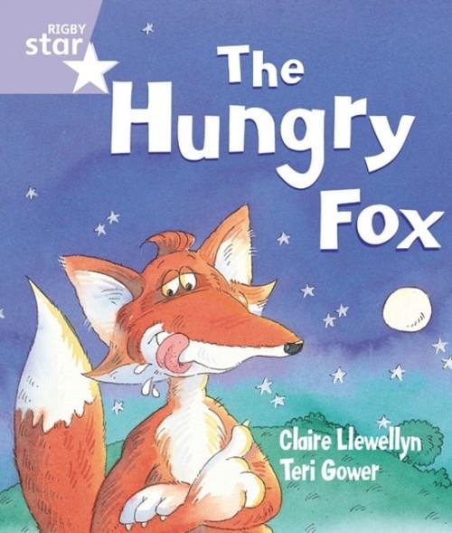 RIGBY STAR GUIDED FOUNDATION LILAC LEVEL: THE HUNGRY FOX † | 9780433026723