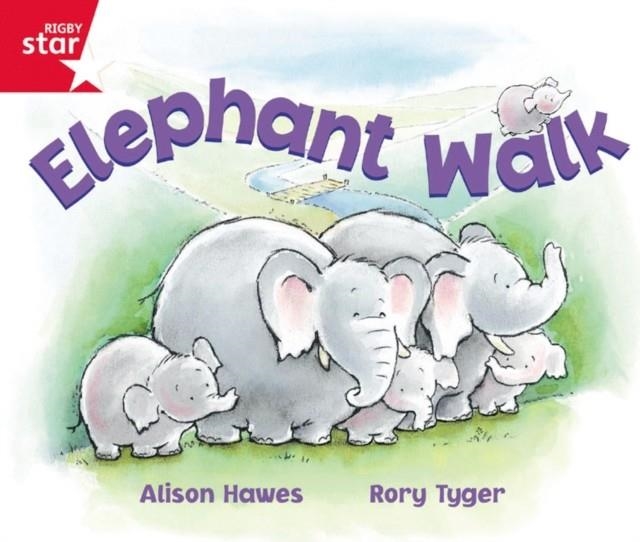 RIGBY STAR GUIDED FOUNDATION RED LEVEL: ELEPHANT WALK † | 9780433026815