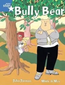 RIGBY STAR GUIDED YEAR 1 BLUE LEVEL: BULLY BEAR † | 9780433027683