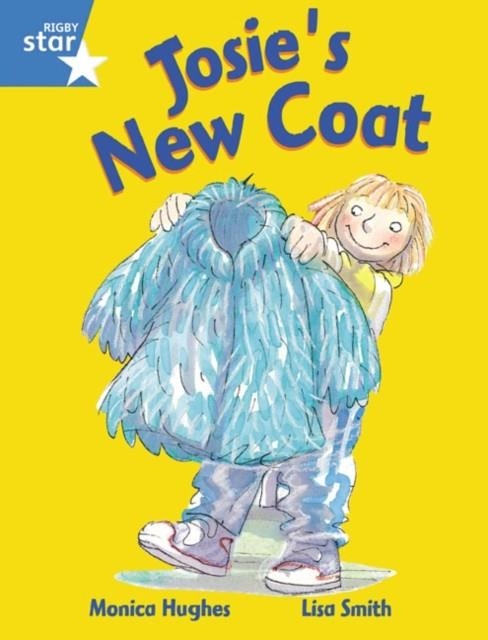 RIGBY STAR GUIDED YEAR 1 BLUE LEVEL: JOSIE'S NEW COAT † | 9780433027713