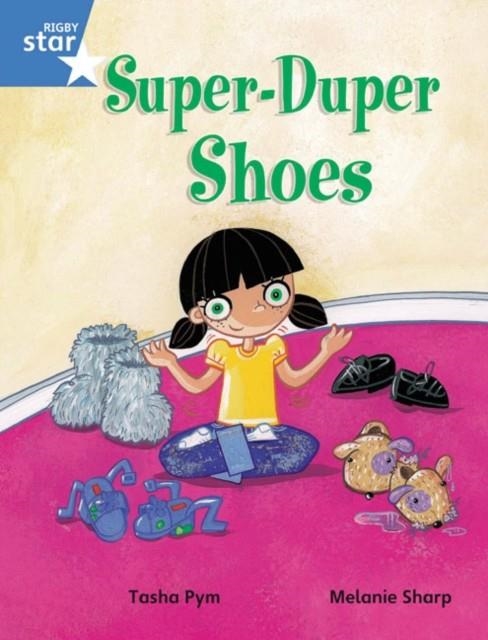 RIGBY STAR GUIDED YEAR 1 BLUE LEVEL: SUPER DUPER SHOES † | 9780433028239