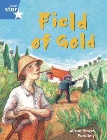 RIGBY STAR GUIDED YEAR 1 BLUE LEVEL: THE FIELD OF GOLD † | 9780433028222