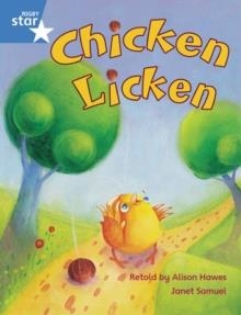 RIGBY STAR GUIDED YEAR 1 BLUE LEVEL: CHICKEN LICKEN † | 9780433028192