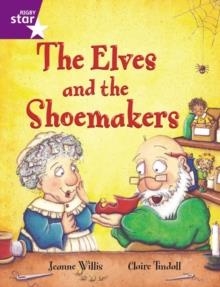 RIGBY STAR GUIDED YEAR 2 PURPLE LEVEL: THE ELVES AND THE SHOEMAKER † | 9780433028840