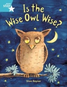 RIGBY STAR GUIDED YEAR 2 TURQUOISE LEVEL: IS THE WISE OWL WISE? † | 9780433028871