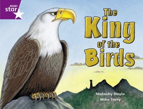 RIGBY STAR GUIDED YEAR 2 PURPLE LEVEL: THE KING OF THE BIRDS † | 9780433028901