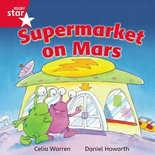 RIGBY STAR INDEPENDENT FOUNDATION RED LEVEL: SUPERMARKET ON MARS  | 9780433029809