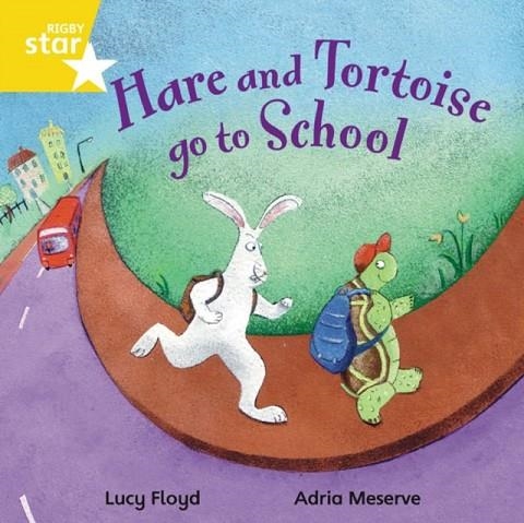 RIGBY STAR INDEPENDENT YEAR 1 YELLOW LEVEL: HARE AND TORTOISE GO TO SCHOOL  | 9780433029878