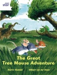 RIGBY STAR INDEPENDENT YEAR 2 WHITE LEVEL: THE GREAT TREE MOUSE ADVENTURE  | 9780433030508