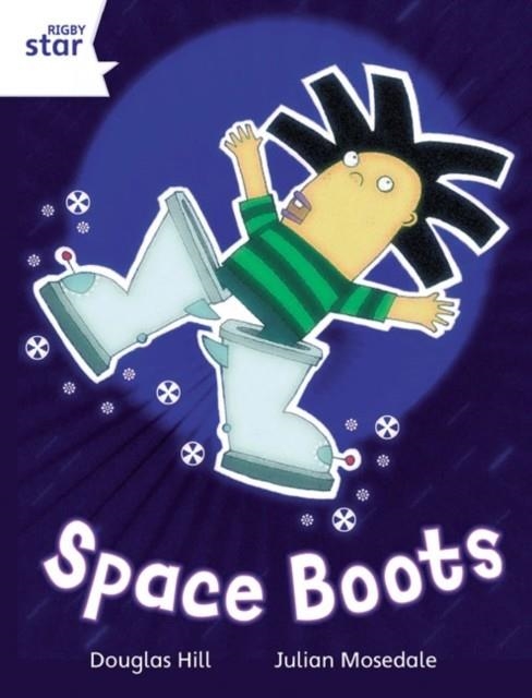 RIGBY STAR INDEPENDENT YEAR 2 WHITE LEVEL: SPACE BOOTS  | 9780433030539