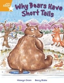 RIGBY STAR INDEPENDENT YEAR 2 ORANGE LEVEL: WHY BEARS HAVE SHORT TAILS  | 9780433034520