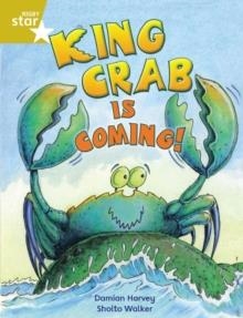 RIGBY STAR INDEPENDENT YEAR 2 GOLD LEVEL: KING CRAB IS COMING  | 9780433034643