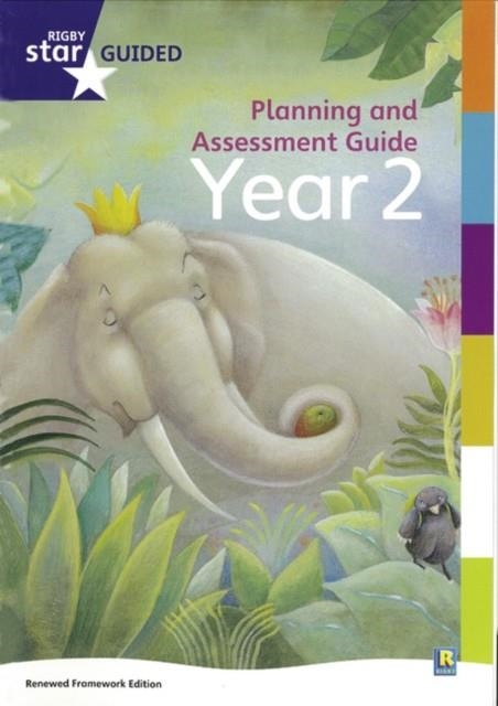 RIGBY STAR GUIDED YEAR 2: PLANNING AND ASSESSMENT GUIDE FRAMEWORK EDITION † | 9780433050520