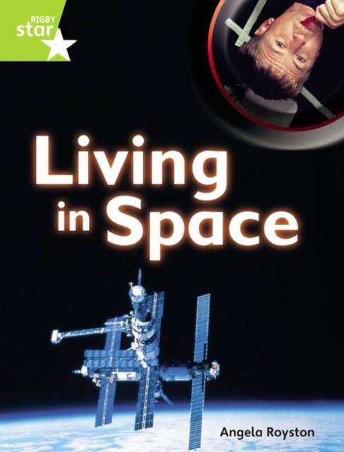 RIGBY STAR GUIDED YEAR 2 LIME LEVEL: LIVING IN SPACE † | 9780433072515