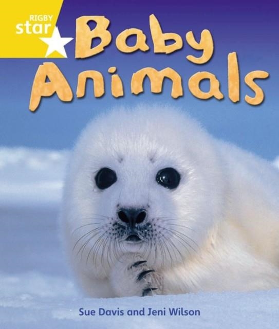 RIGBY STAR GUIDED YEAR 1 YELLOW LEVEL: BABY ANIMALS † | 9780433072829