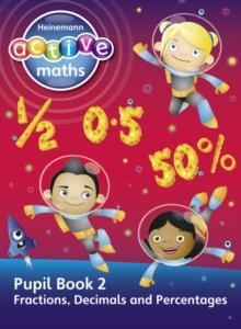 HEINEMANN ACTIVE MATHS - EXPLORING NUMBER - SECOND LEVEL PUPIL BOOK 2 - FRACTIONS, DECIMALS AND PERCENTAGES  | 9780435043667