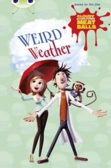 CLOUDY WITH A CHANCE OF MEATBALLS: WEIRD WEATHER | 9780435143862