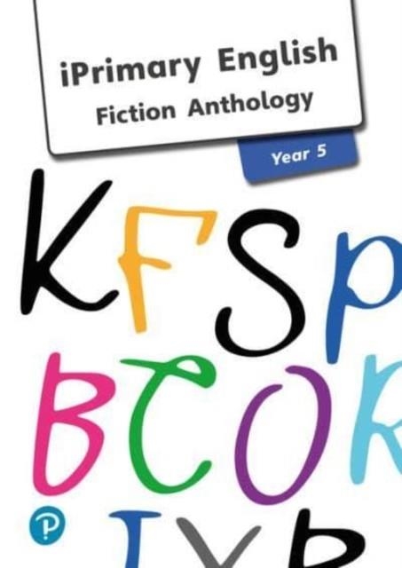 ANTHOLOGY YEAR 5 FICTION | 9781292290409