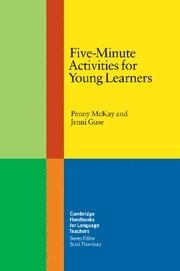 FIVE-MINUTE ACTIVITIES FOR YOUNG LEARNERS | 9780521691345 | PENNY MCKAY/ QUEENSLAND UNIVERSITY OF TE