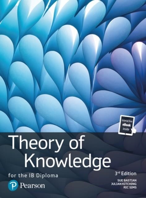 THEORY OF KNOWLEDGE, 3RD EDITION PRINT AND ETEXT | 9781292326009