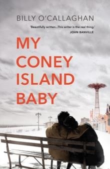 MY CONEY ISLAND BABY | 9781784708764 | BILLY O'CALLAGHAN