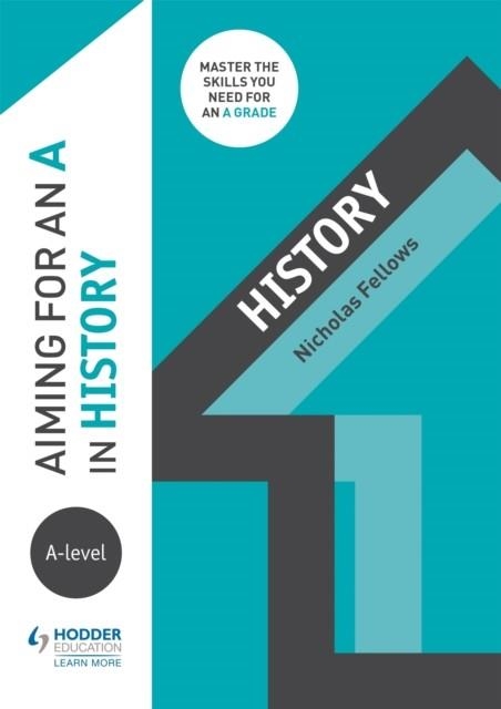 AIMING FOR AN A IN A-LEVEL HISTORY | 9781510429239