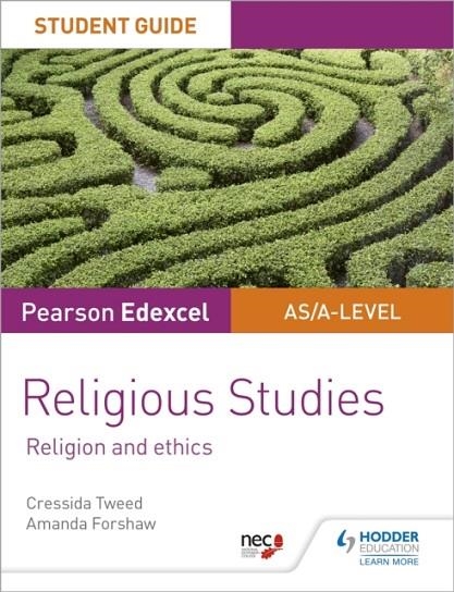 PEARSON EDEXCEL RELIGIOUS STUDIES A LEVEL/AS STUDENT GUIDE: RELIGION AND ETHICS | 9781510433403