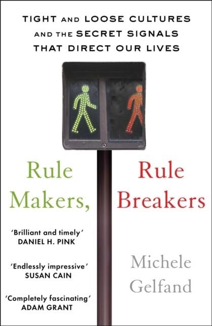 RULE MAKERS, RULE BREAKERS | 9781472144812 | MICHELE J. GELFAND