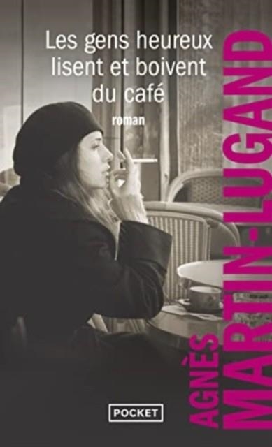 LES GENS HEUREUX LISENT ET BOIVENT DU CAFE | 9782266300872 | AGNES MARTIN-LIGAND