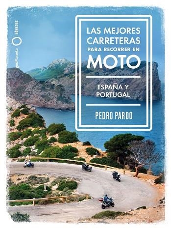 LAS MEJORES CARRETERAS PARA RECORRER EN MOTO | 9788408237273 | PARDO, PEDRO