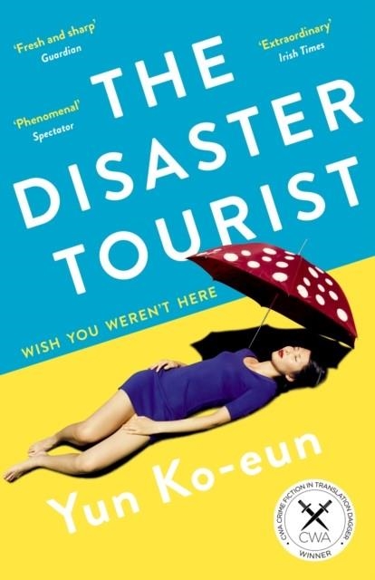 THE DISASTER TOURIST | 9781788163156 | YUN KO-EUN