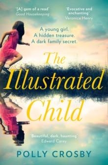 THE ILLUSTRATED CHILD | 9780008358440 | POLLY CROSBY