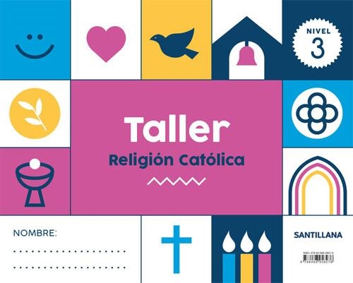 NIVEL 3 TALLER RELIGION CATOLICA ED21 | 9788468058276