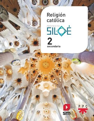 Religión católica. 2º ESO Proyecto Siloé | 9788413184586