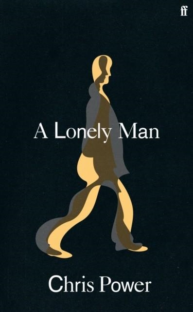 A LONELY MAN | 9780571341214 | CHRIS POWER 