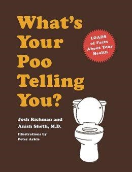 WHAT'S YOUR POO TELLING YOU? | 9780811857826 | JOSH RICHMAN