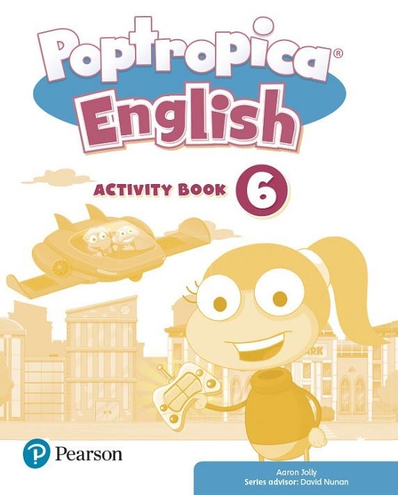 POPTROPICA ENGLISH 6 ACTIVITY BOOK PRINT & DIGITAL INTERACTIVE ACTIVITY- ONLINE WORLD ACCESS CODE | 9788420573793