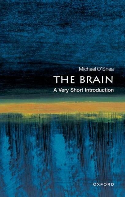 THE BRAIN: A VERY SHORT INTRODUCTION | 9780192853929 | MICHAEL O'SHEA