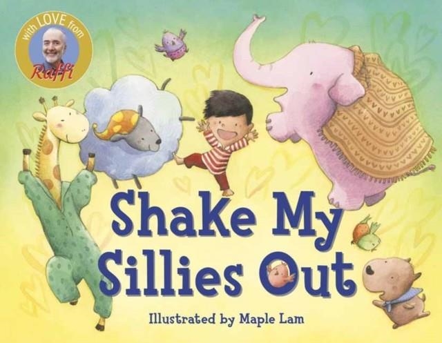 SHAKE MY SILLIES OUT | 9780593122235 | RAFFI