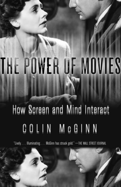 POWER OF MOVIES, THE | 9781400077205 | COLIN MCGINN