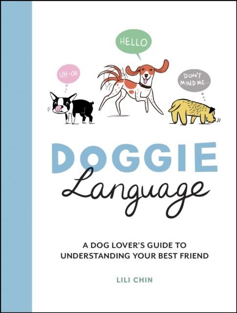 DOGGIE LANGUAGE | 9781787837010 | LILI CHIN