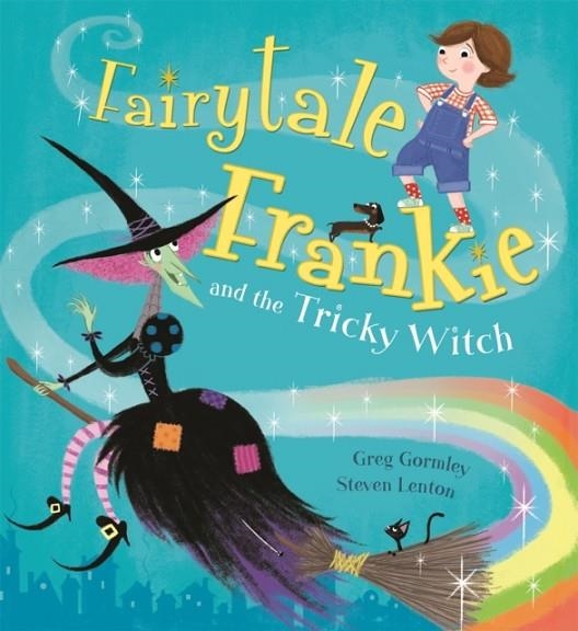 FAIRYTALE FRANKIE AND THE TRICKY WITCH | 9781408333853 | GREG GORMLEY 