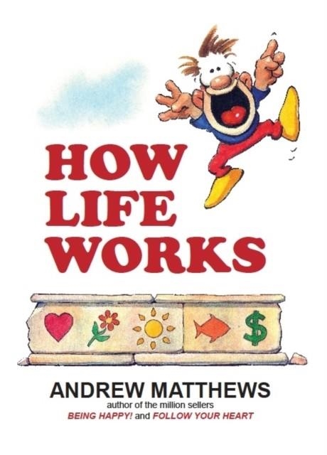 HOW LIFE WORKS | 9780987205780 | ANDREW MATTHEWS