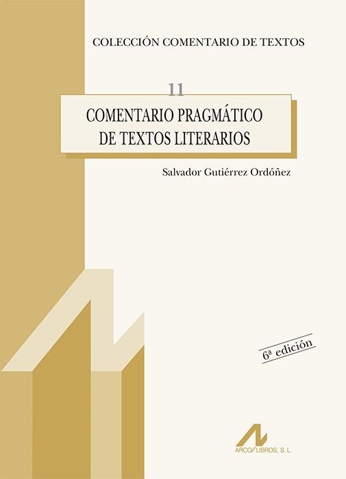 COMENTARIO PRAGMÁTICO DE TEXTOS LITERARIOS | 9788476354148 | GUTIÉRREZ ORDÓÑEZ, SALVADOR