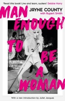 MAN ENOUGH TO BE A WOMAN | 9781788166539 | JAYNE COUNTY