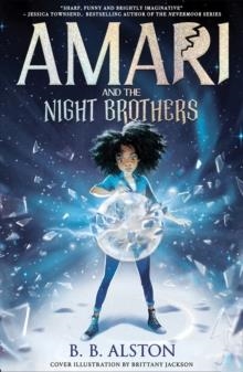 AMARI AND THE NIGHT BROTHERS 01 | 9781405298193 | BB ALSTON